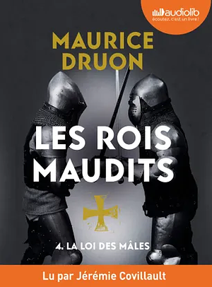 La Loi des mâles by Maurice Druon
