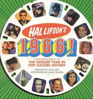 Hal Lifson's 1966! by Nancy Sinatra, Hal Lifson, Adam West