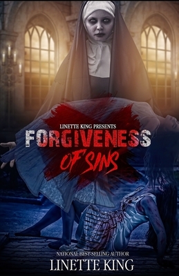 Forgiveness of Sins by Linette King