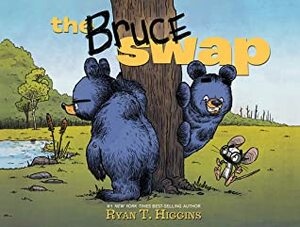 The Bruce Swap by Ryan T. Higgins
