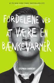 Fordelene ved at være en bænkevarmer by Stephen Chbosky