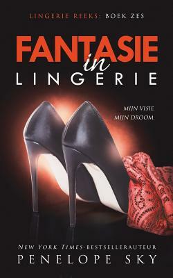 Fantasie in Lingerie by Penelope Sky