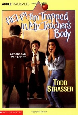 Help! I'm Trapped In My Teacher's Body by Todd Strasser