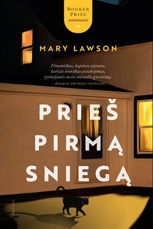 Prieš pirmą sniegą by Mary Lawson