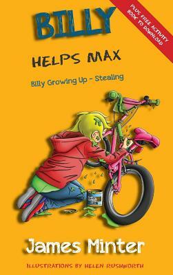 Billy Helps Max: Stealing by James Minter