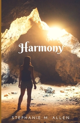 Harmony by Stephanie M. Allen