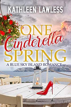 One Cinderella Spring by Kathleen Lawless