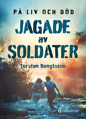 Jagade av soldater by Torsten Bengtsson