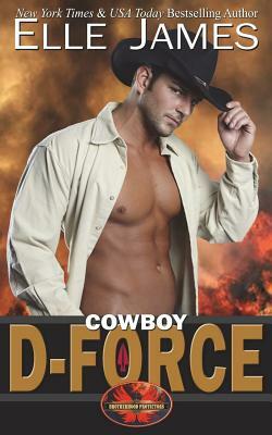 Cowboy D-Force by Elle James
