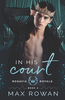 In His Court by Max Rowan