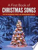 A First Book of Christmas Songs for the Beginning Pianist: With Downloadable MP3s by Bergerac, David Dutkanicz