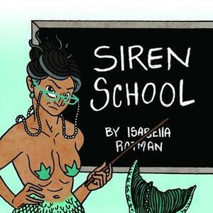 Siren School by Isabella Rotman