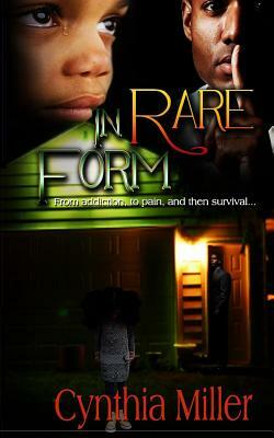 In Rare Form by Cynthia Miller