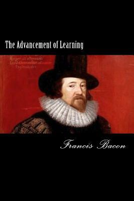 The Advancement of Learning by Sir Francis Bacon