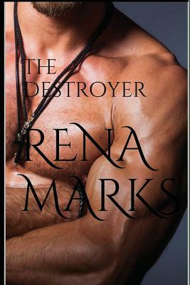 The Destroyer by Rena Marks