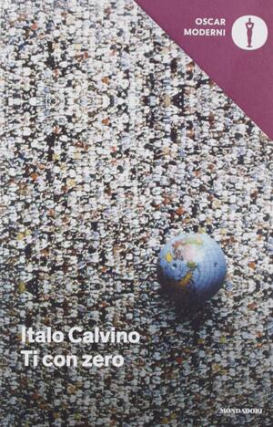 Ti con zero by William Weaver, Italo Calvino