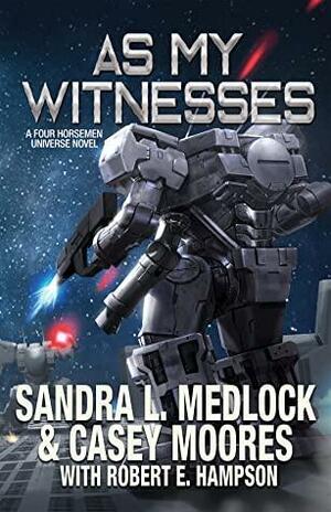 As My Witnesses by Sandra L. Medlock, Casey Moores, Robert E. Hampson