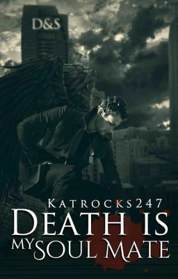 Death is My Soul Mate (Death is My BFF, #5) by KatRocks247