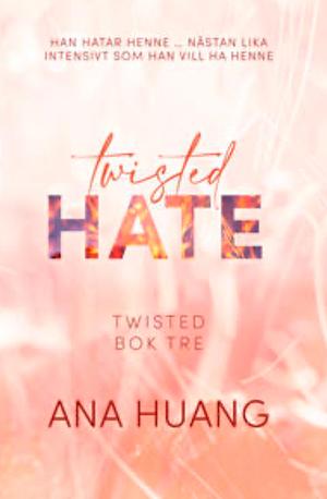 Twisted Hate: TWISTED BOK TRE by Ana Huang