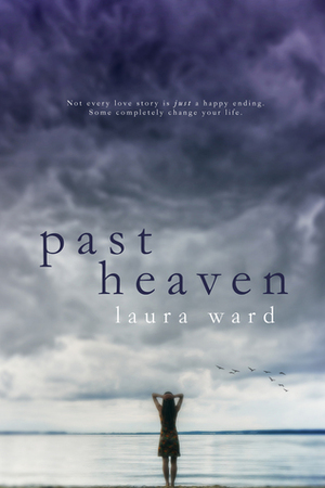 Past Heaven by Laura Ward