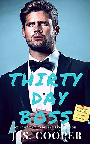 Thirty Day Boss by J.S. Cooper, J.S. Cooper