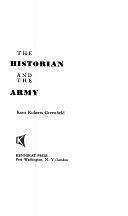 The Historian and the Army by Kent Roberts Greenfield