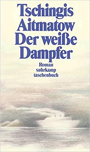 Der weiße Dampfer by Chingiz Aïtmatov