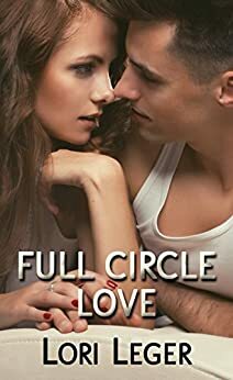 Full Circle Love: An Anthology of Cat & Zach Stories by Tabitha Singleton, Lori Leger