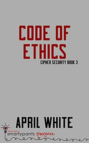 Code of Ethics by April White