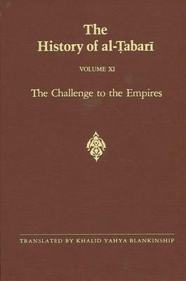 The History of Al-Tabari Vol. 11: The Challenge to the Empires A.D. 633-635/A.H. 12-13 by 