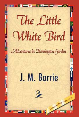 The Little White Bird by J.M. Barrie