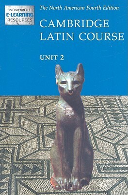 North American Cambridge Latin Course Unit 2 Student's Book by Cambridge School Classics Project