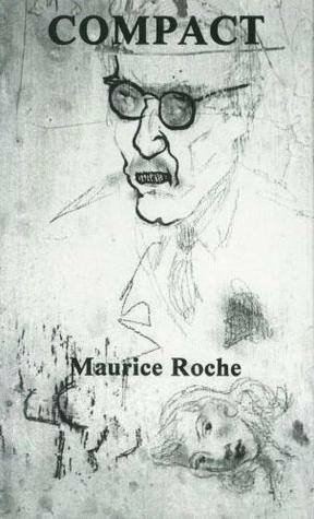 Compact by Maurice Roche