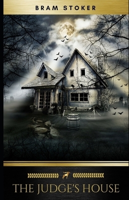 The Judge's House (Illustrated) by Bram Stoker