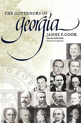 The Governors of Georgia: Third Edition 1754-2004 by James Cook