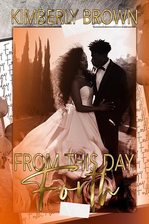 From This Day Forth: A Jareau Family Wedding by Kimberly Brown, Kimberly Brown
