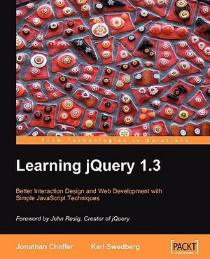 Learning jQuery 1.3 by Jonathan Chaffer, Karl Swedberg