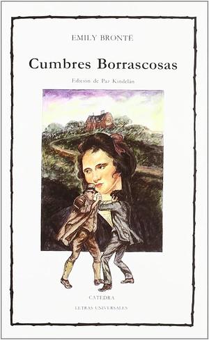 Cumbres borrascosas by Emily Brontë