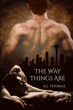 The Way Things Are by A.J. Thomas