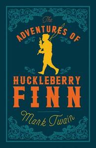 The Adventures of Huckleberry Finn by Mark Twain