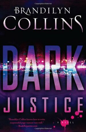 Dark Justice by Brandilyn Collins