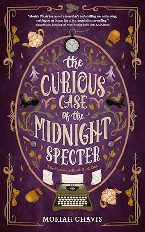 The Curious Case of the Midnight Specter by Moriah Chavis