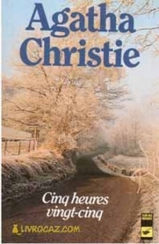 Cinq heures vingt-cinq by Agatha Christie