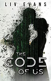 The Code of Us by Liv Evans, Liv Evans