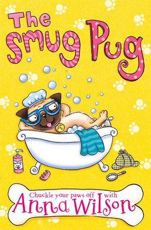 The Smug Pug by Anna Wilson