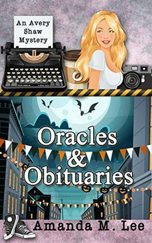 Oracles & Obituaries by Amanda M. Lee