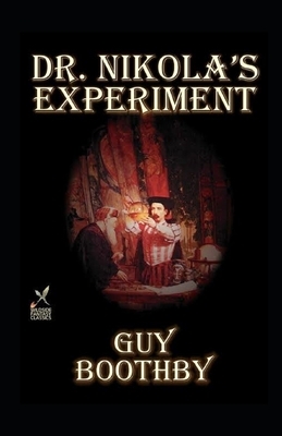 Dr. Nikola's Experiment Illustrated by Guy Boothby