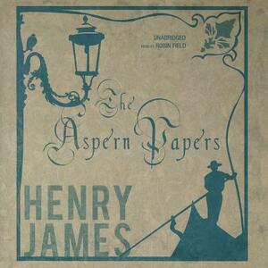 The Aspern Papers by Henry James