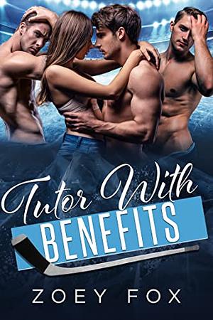 Tutor with Benefits by Zoey Fox