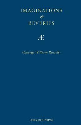 Imaginations and Reveries by George William Russell, Ae